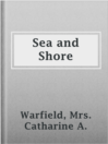 Cover image for Sea and Shore
